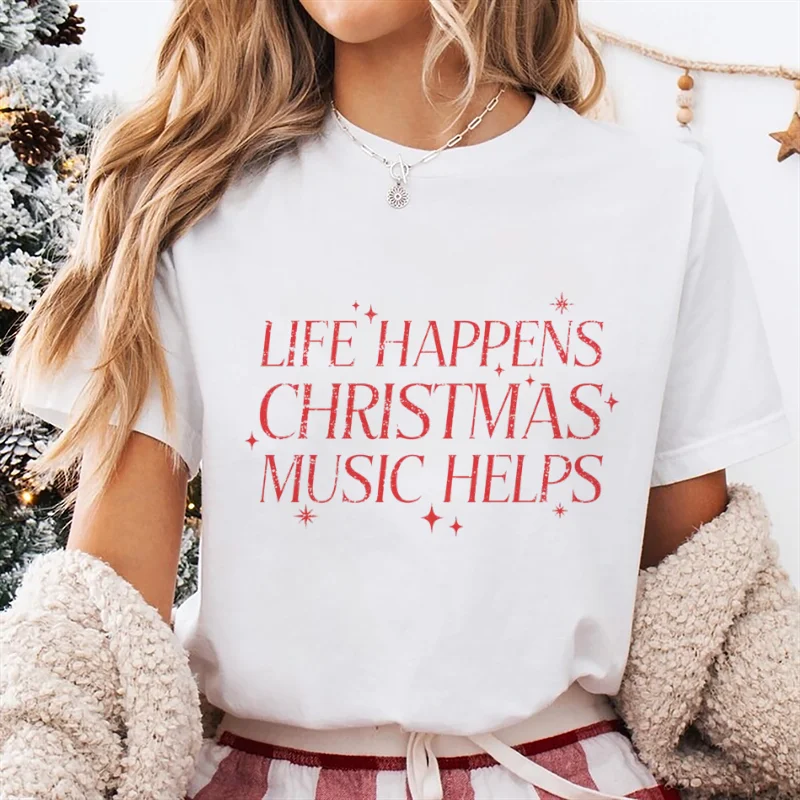 

Life Happens Christmas Music Help Printed Cartoon T-Shirt New Year's Top Printed Casual Women's Clothing Cute Kawaii White T-Shi