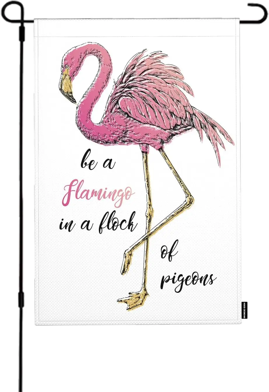 HGOD DESIGNS Pink Flamingo Garden Flag 12x18 Inch Double Sided Cute Bird Be A Flamingo In A Flock Of Pigeons Summer House Fl uui
