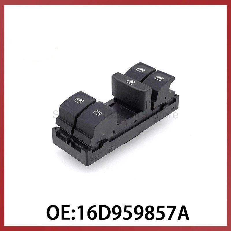 

16D959857A is suitable for Volkswagen Glass Regulator Switch Power Window Lift Control Main Switch
