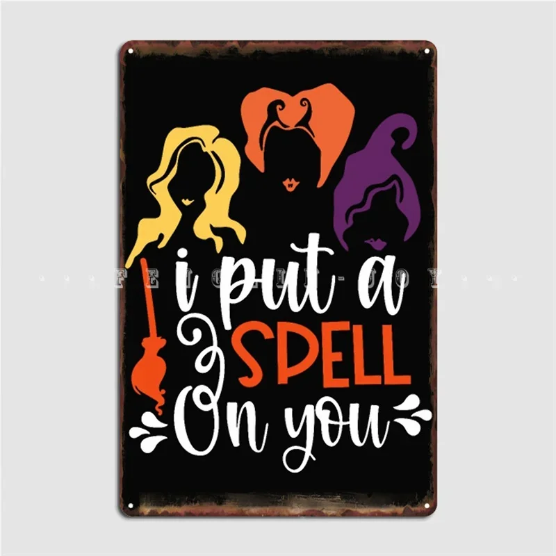 I Put A Spell On You Sister Halloween Metal Sign Club Home Cave Pub Create Painting Décor Tin Sign Poster
