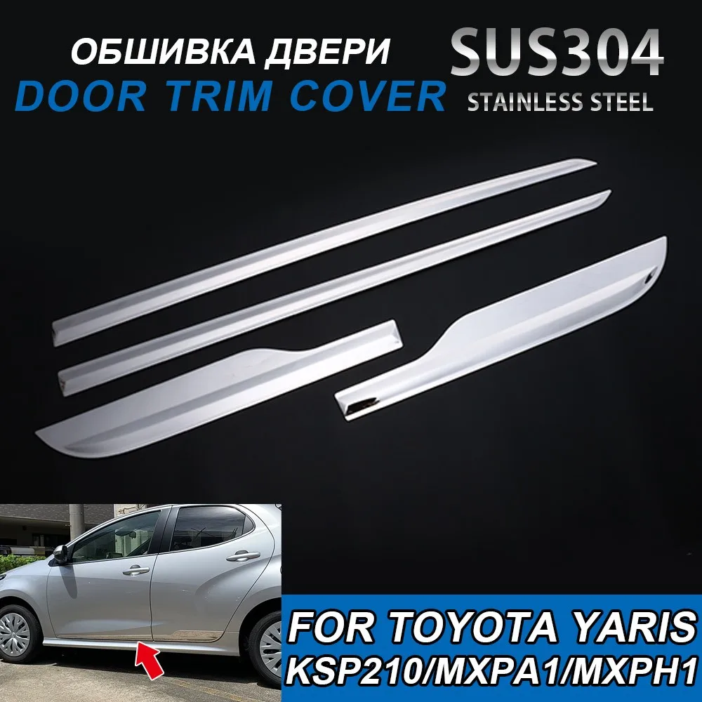 

Накладка на дверь автомобиля, боковая защита на дверь для Toyota YARIS KSP210/MXPA1/MXPH1 2020, хромированная нержавеющая сталь, аксессуары для стайлинга автомобиля