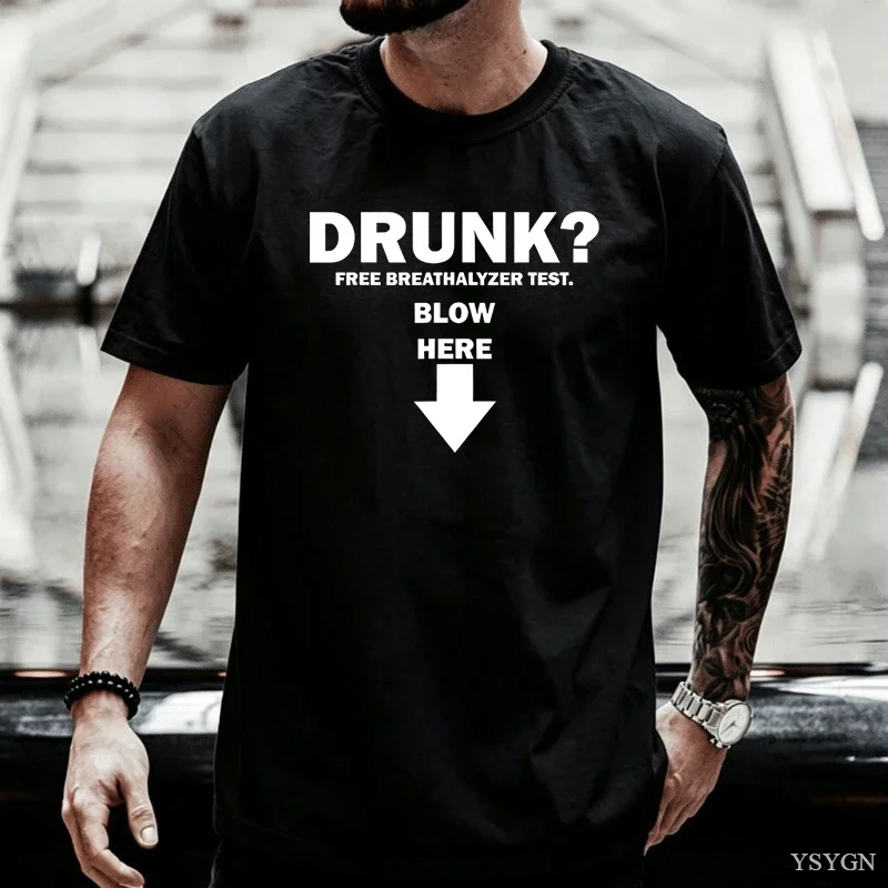 Drunk Free Breathalyzer Test Funny T-Shirt Crew Neck Tshirt Cotton Short Sleeve Pullover T Shirt Casual Printed Summer Clothing