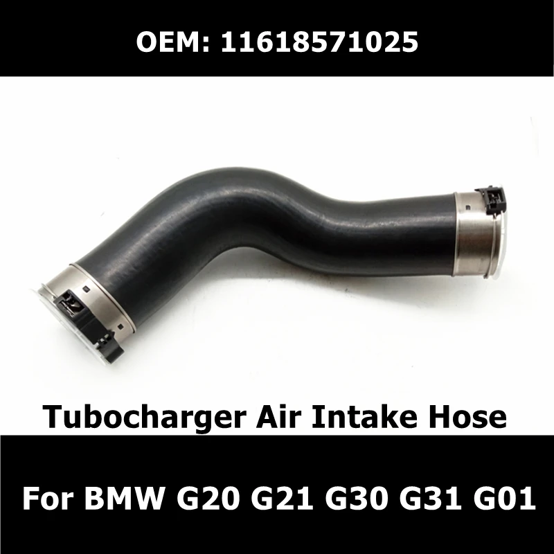 11618571025 Tubocharger Air Intake Hose for BMW 3 5 6 7 8 Seires X5 X6 X7 G20 G21 G30 G31 G01 G05 G06 Auto Parts Booster Pipe