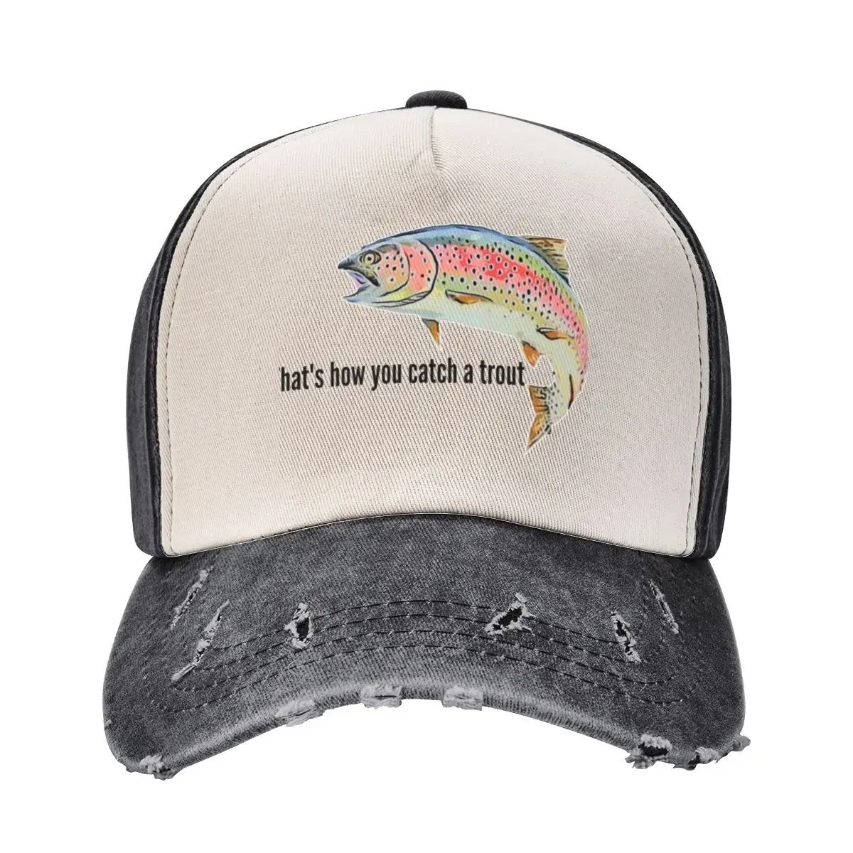 Trout lady - That's how you catch a trout Baseball Cap Beach Bag Golf Hat Bobble Hat Designer Man Women's