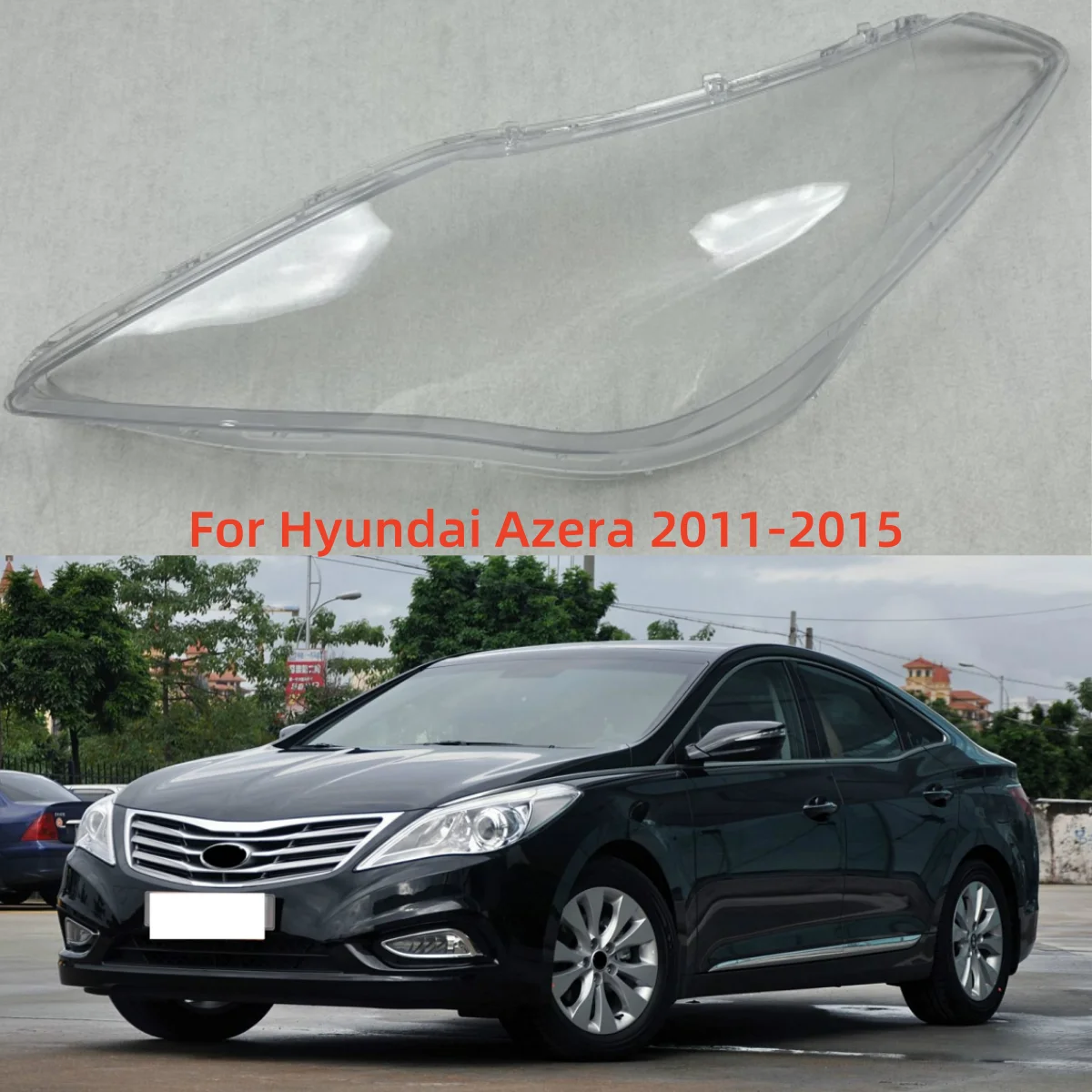

For Hyundai Azera 2011 2012 2013 2014 2015 Car Lights Shell Headlight Cover It has good transparency and light transmission