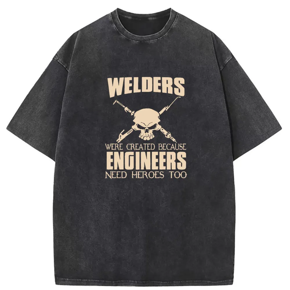 

Welders Were Created Because Engineers Need Heroes Man T-shirts Long Sleeve Tee Shirt Men Printed Washed Tshirt Retro Sweatshirt