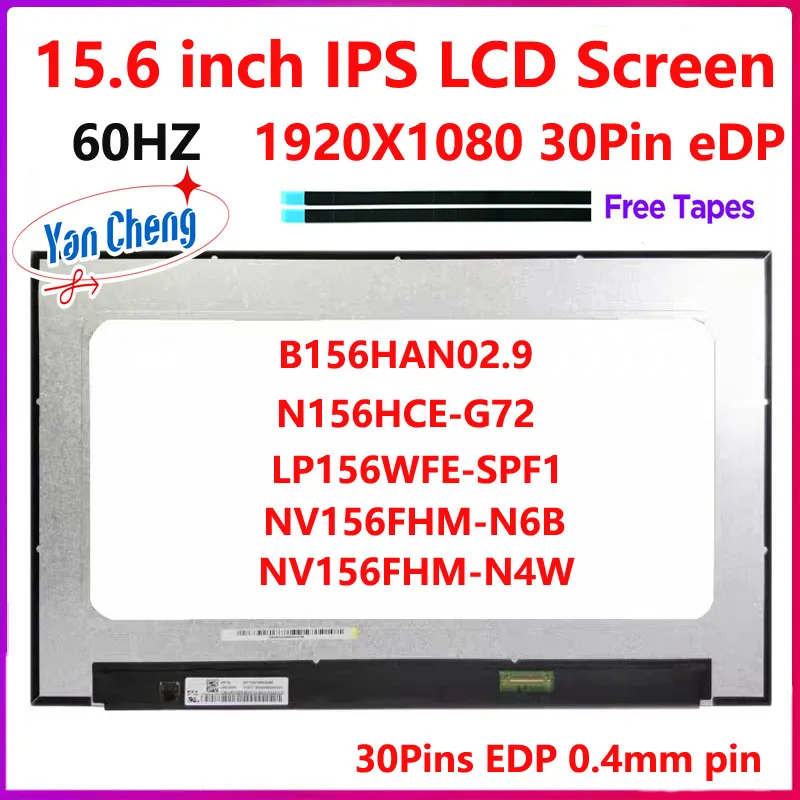 

15,6-дюймовый IPS ЖК-экран для ноутбука B156HAN02.9 N156HCE-G72 NV156FHM-N4W NV156FHM-N6B LP156WFE-SPF1, сменная панель дисплея 30 Pin