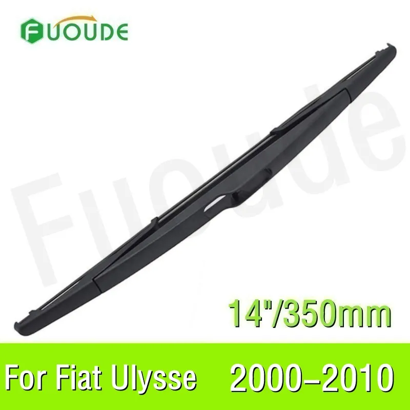 

Задняя щетка стеклоочистителя для Fiat Ulysse 14 "/350 мм, резина лобового стекла автомобиля 2000 2001 2002 2003-2010