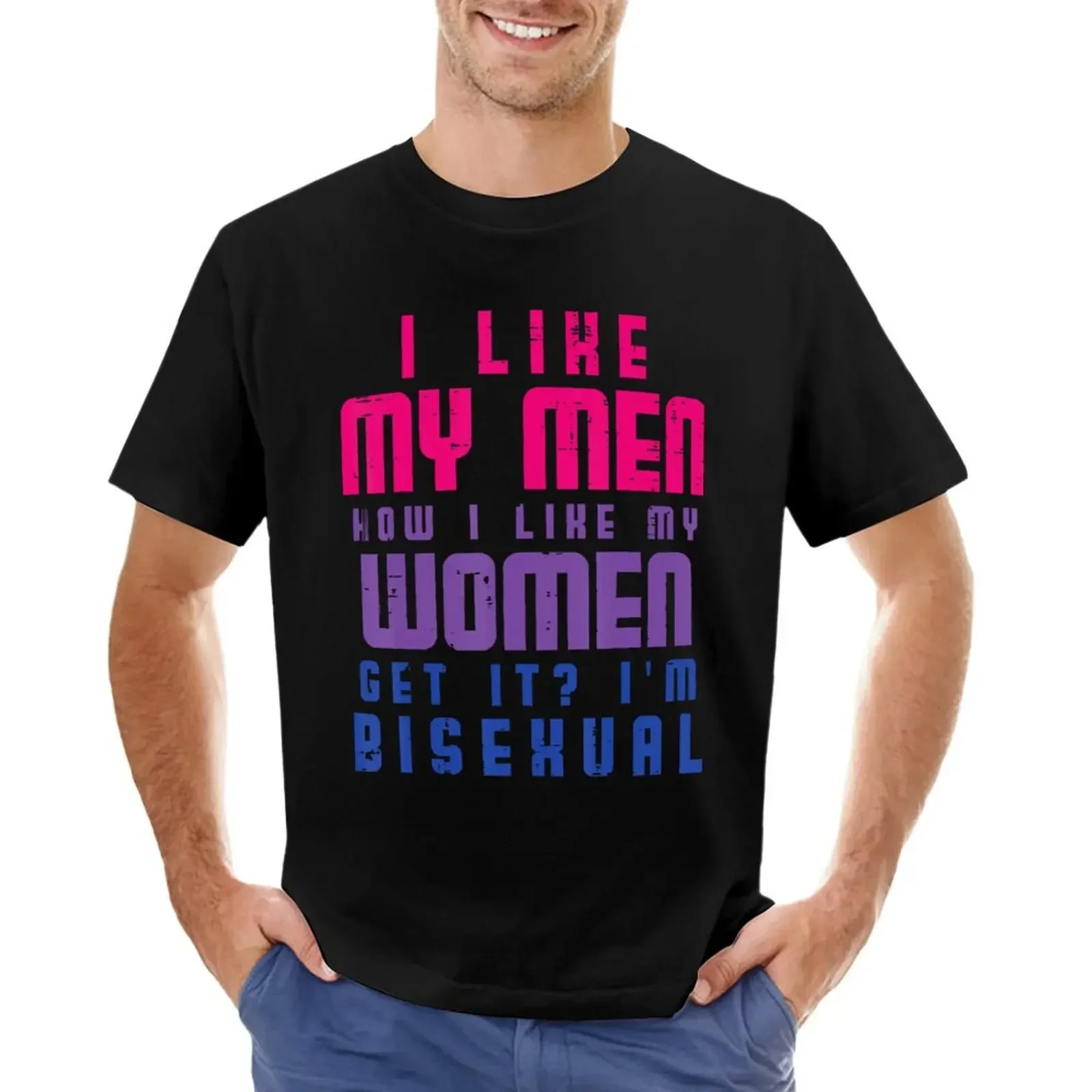 I Like My Men How I Like Women Bisexual LGBTQ Gay Pride Bi T-shirt plain korean fashion oversized t shirt men new in tops & tees