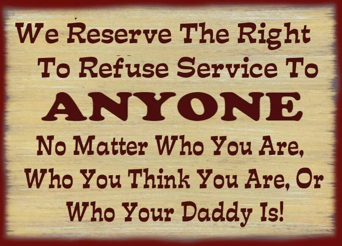 ZMKDLL We Have The Right to Refuse Service Man Cave Metal Sign Home Decor