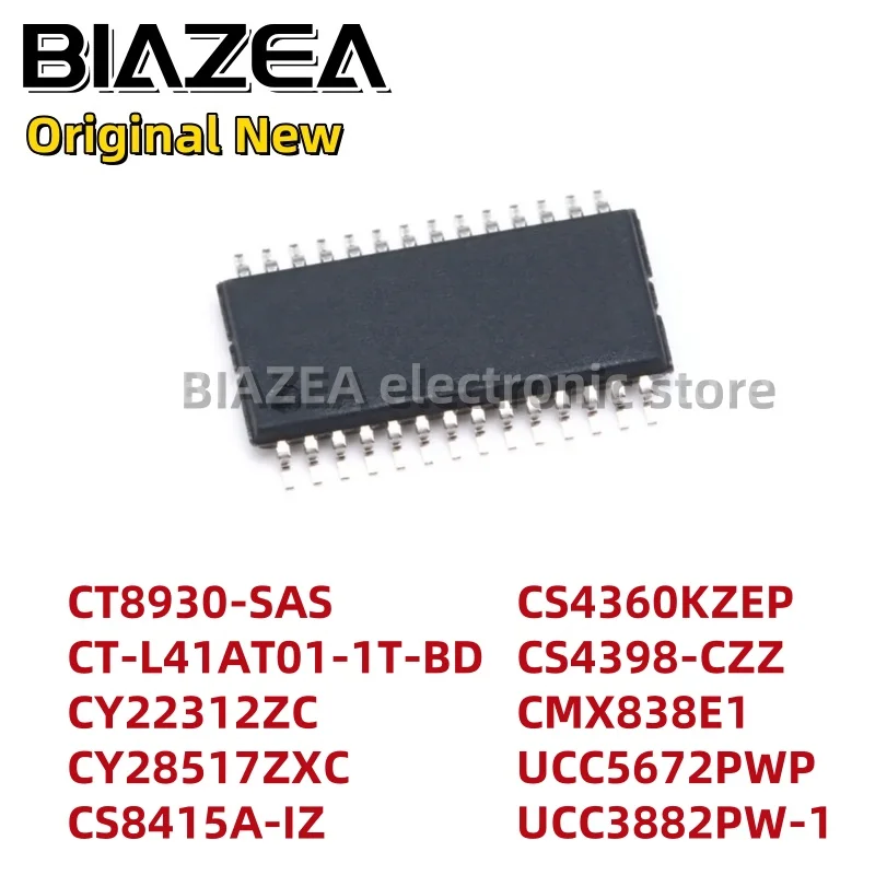 1piece CT8930-SAS CT-L41AT01-1T-BD CY22312ZC CY28517ZXC CS8415A-IZ CS4360KZEP CS4398-CZZ CMX838E1 UCC5672PWP UCC3882PW-1 TSSOP28