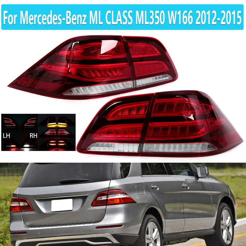 For Mercedes-Benz ML CLASS ML350 W166 2012 2013 2014 2015 Rear Tail Lights Turn Signal Light Stop Brake Fog Lamp Car Accessories