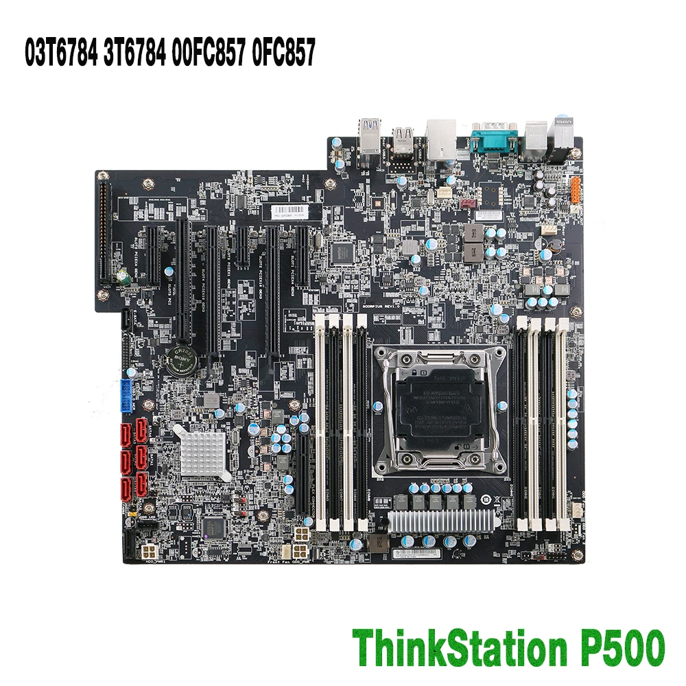 03T6784 3T6784 00FC857 0FC857 For Lenovo ThinkStation P500 Workstation Motherboard X99 C612