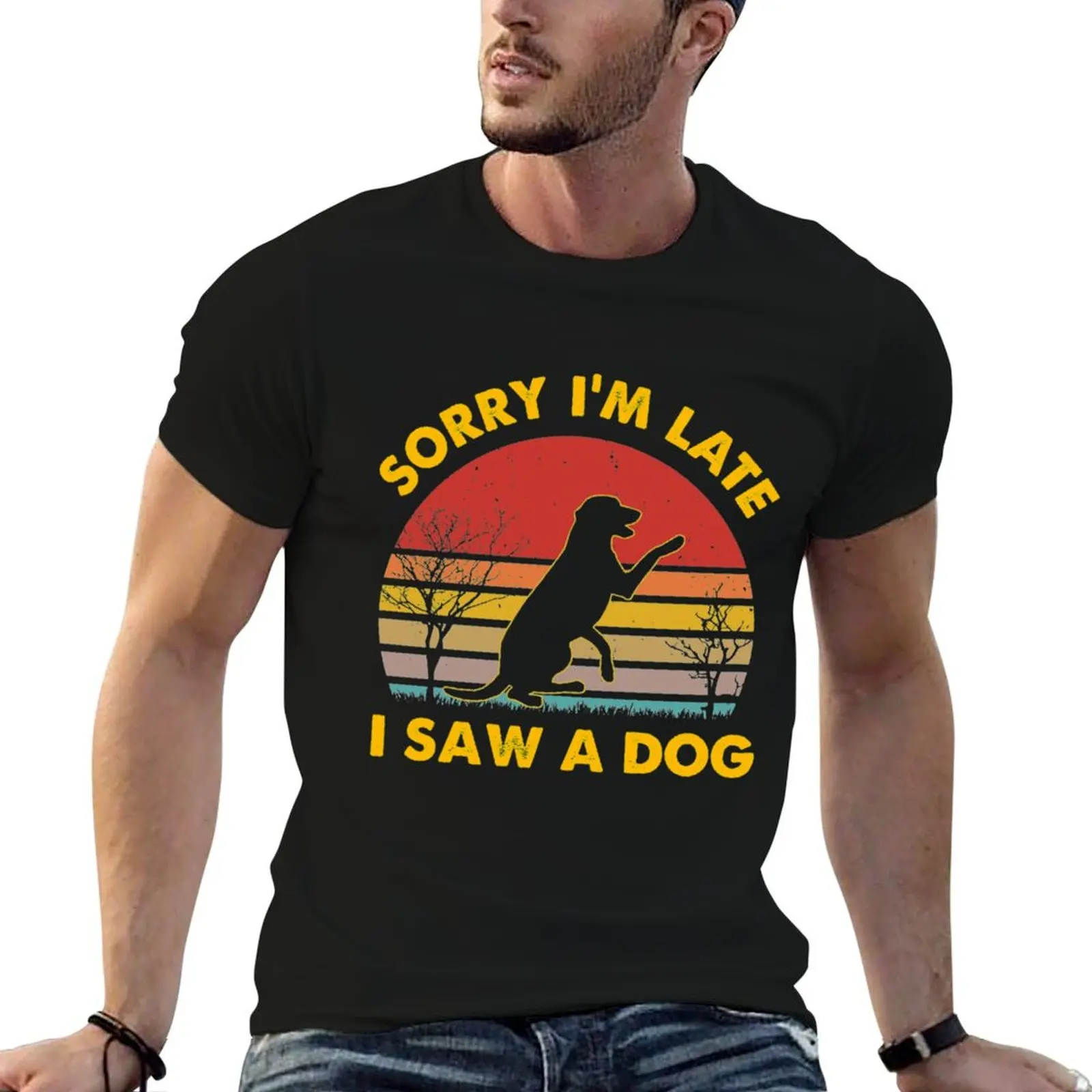 Sorry Im Late I Saw A Dog T-Shirt Casual Breathable Short Sleeve Top