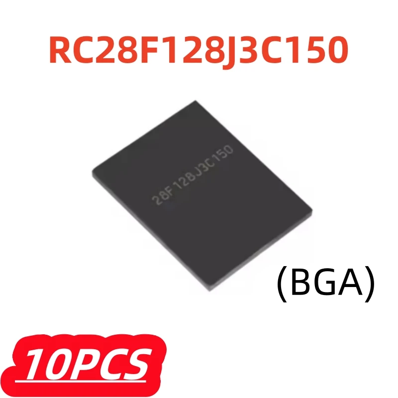 

10PCS/Lot 100% New RC28F128J3C150 RC28F128J3C 28F128J3C150 28F128J3C 28F128 BGA Car Memory Chips