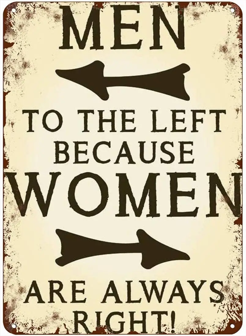 Kreatives Blechschild „Männer nach links, weil Frauen immer Recht haben“, lustiges Neuheits-Metallschild, Retro-Wanddekoration für Haus, Tor, Garten