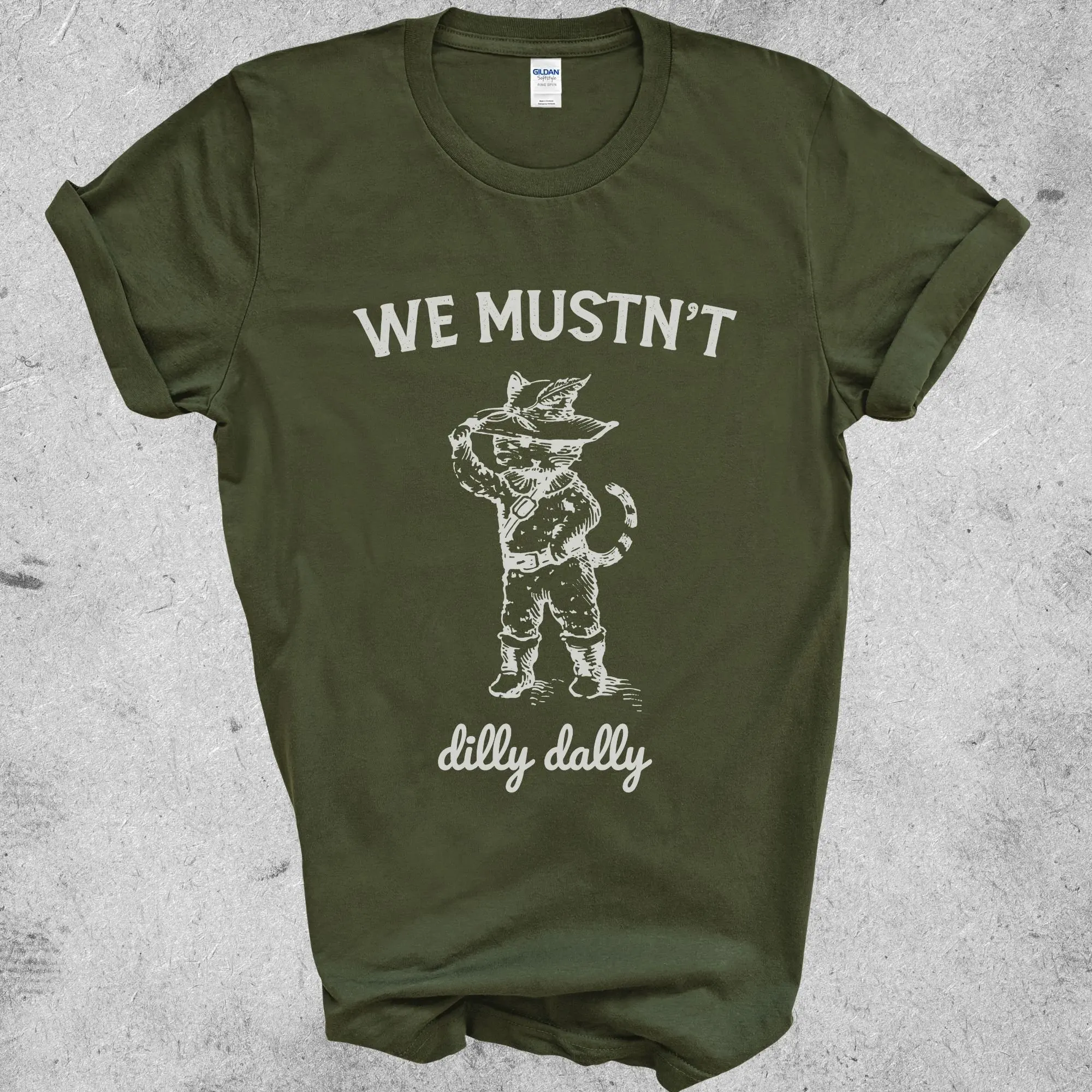 Vintage We Mustnt Dilly Dally T Shirt Funny Puss In Boots Sarcastic Saying Retro 90S Gag Meme Unisex