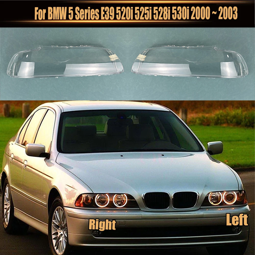 

For BMW 5 Series E39 520i 525i 528i 530i 2000 ~ 2003 Headlight Cover Headlamp Shell Transparent Lampshade Lens Plexiglass