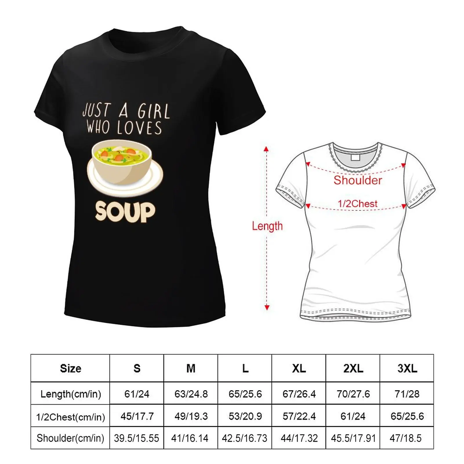 Just A Girl Who Loves Soup. T-Shirt korean fashion cute tops quick drying Women tops