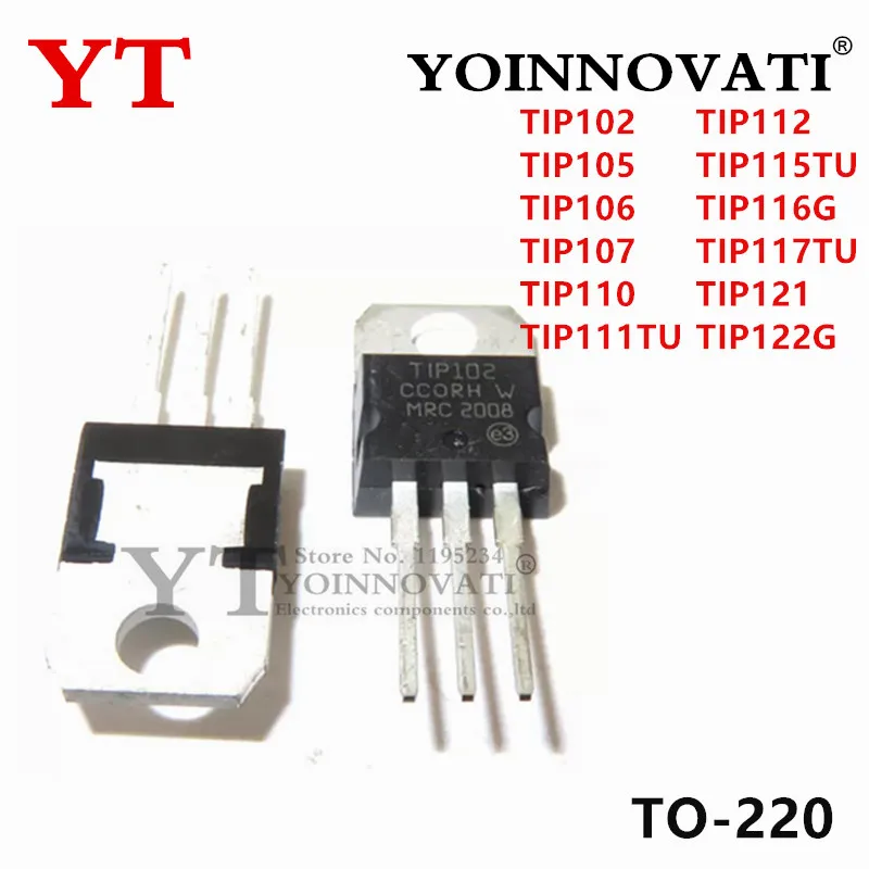 10Pcs TIP102 TIP105 TIP106 TIP107 TIP110 TIP111TU TIP112 TIP115TU TIP116G TIP117TU TIP117G TIP121 TIP122G