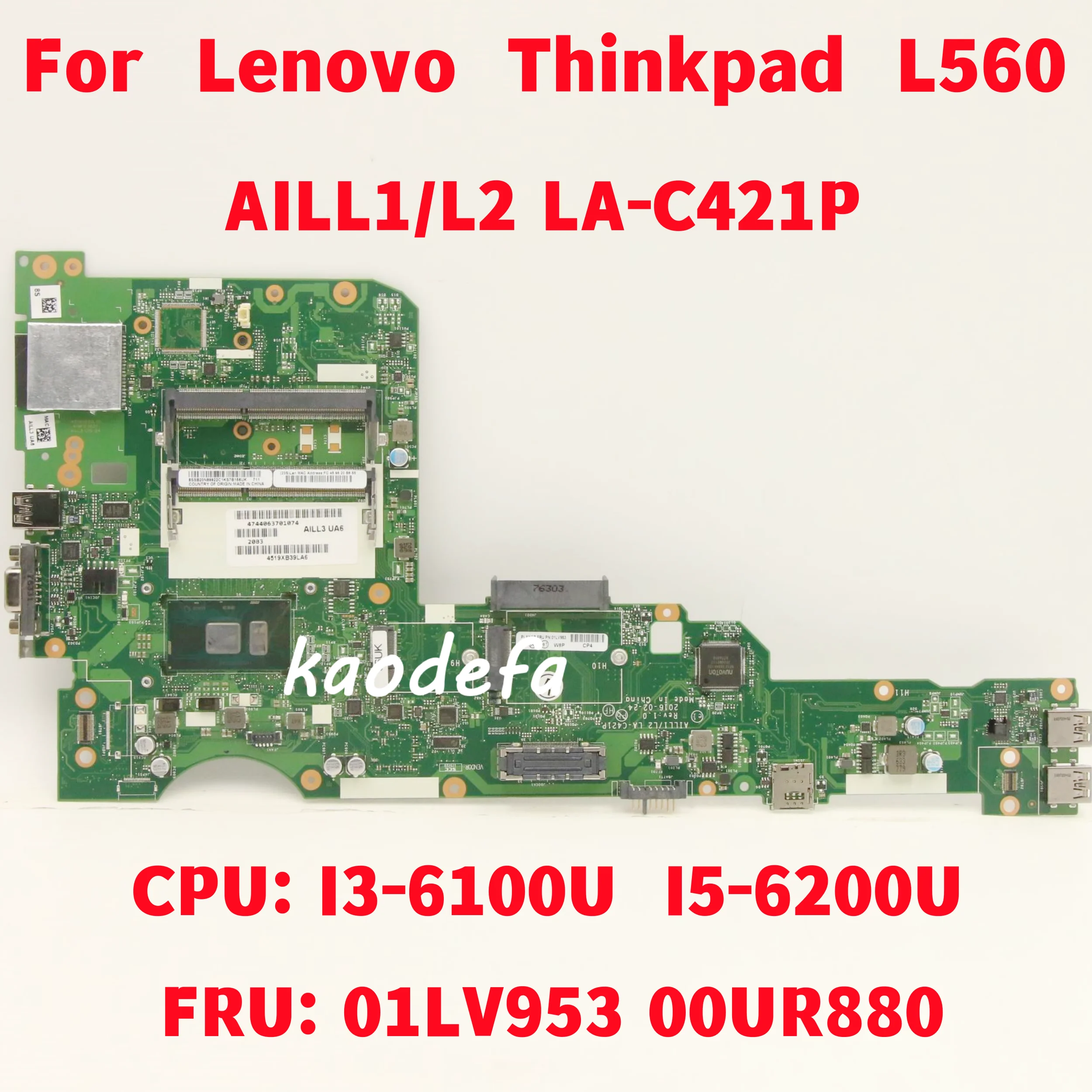 

LA-C421P Mainboard For Lenovo Thinkpad L560 Laptop Motherboard CPU: I3-6100U I5-6200U FRU: 01LV938 01LV933 01LV953 100% Test OK