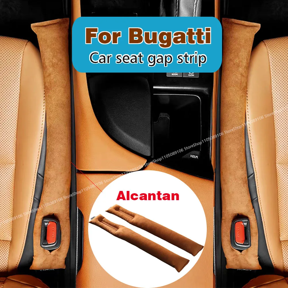 

For Bugatti Type 35 41 57 EB Car Seat Gap Filler Soft Car Styling Padding Leak Pad Plug Spacer Interior Accessories Car Organiz