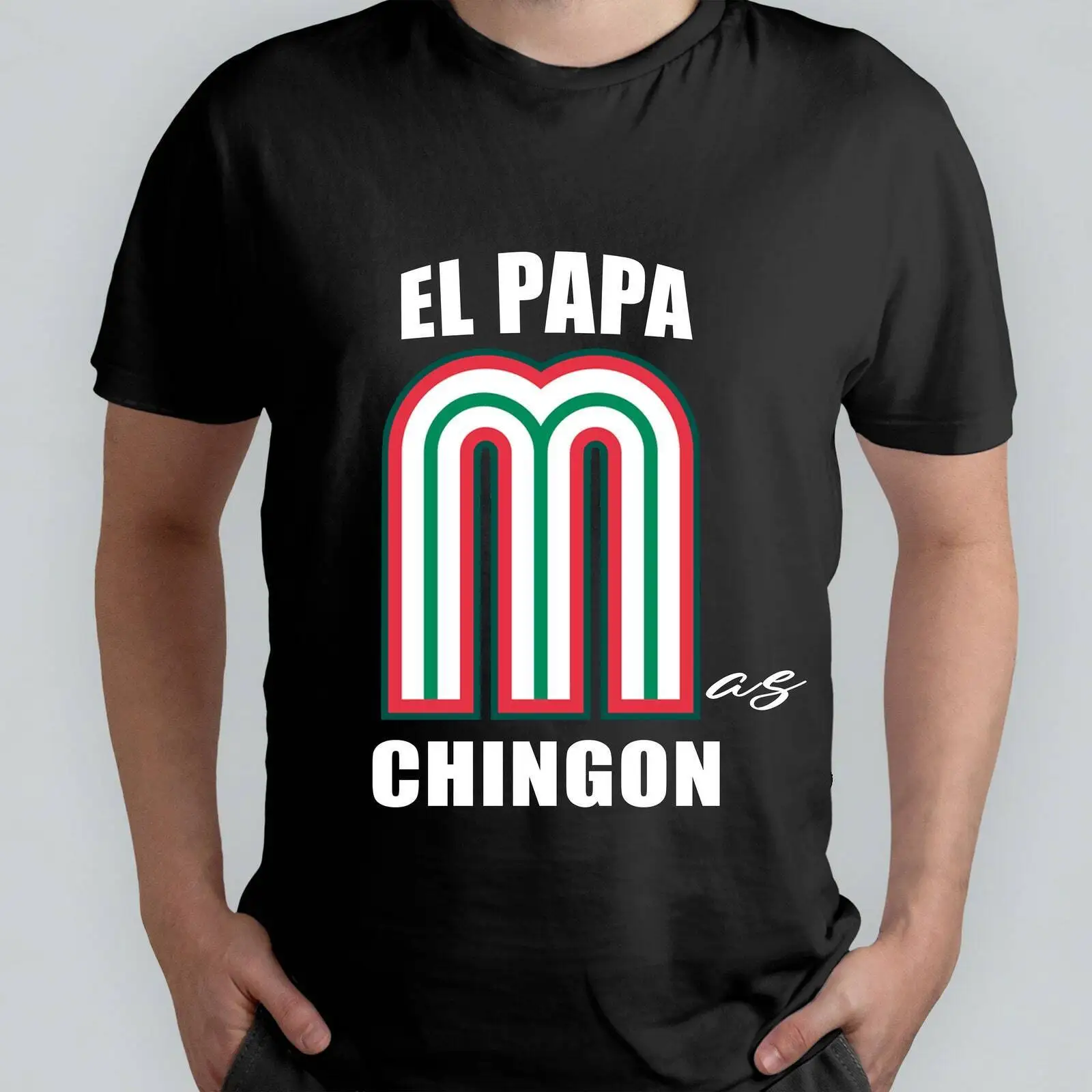 Fathers Day GifT T Shirt Perfect El Papa Mas Chingon