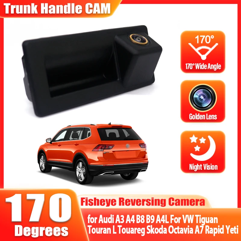 

HD 1080P Автомобильная камера заднего вида на ручке багажника для Audi A3 A4 B8 B9 A4L VW Tiguan Touran L Touareg Skoda Octavia A7 Rapid Yeti