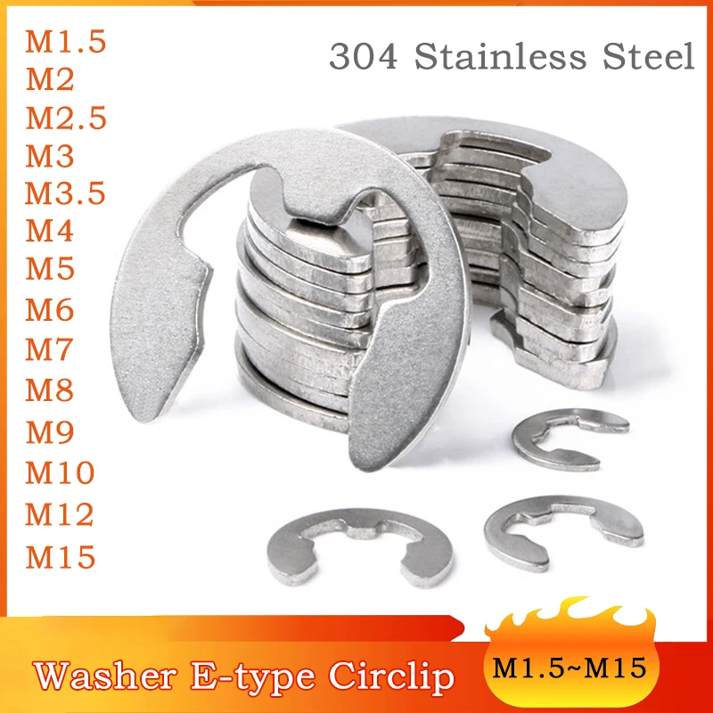 

20~500pcs M1.5 M2 M2.5 M3 M3.5 M4 M5 M6 M7 M8 M9 M10 M12 M15 304 Stainless Steel Washer E-type Circlip Open Retaining Ring