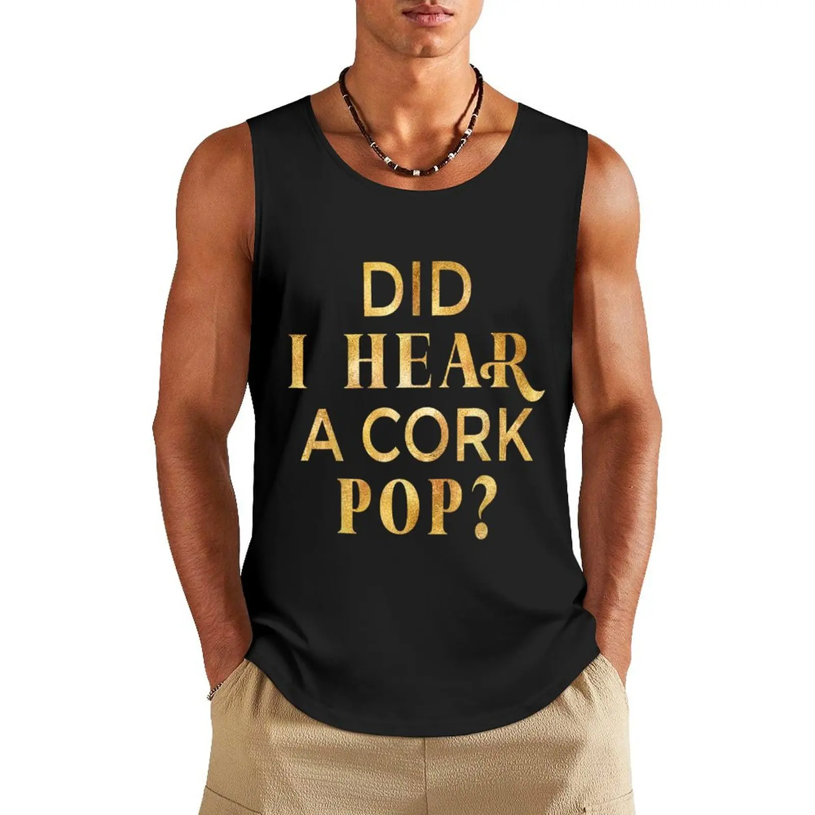 Womens Did I Hear a Cork Pop Tank Top Sleeveless T-shirt Men's sleeveless