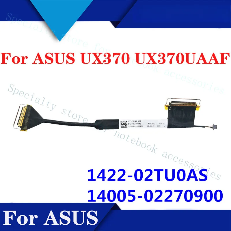 A+  For ASUS UX370 UX370UAAF screen cable 1422-02TU0AS 14005-02270900