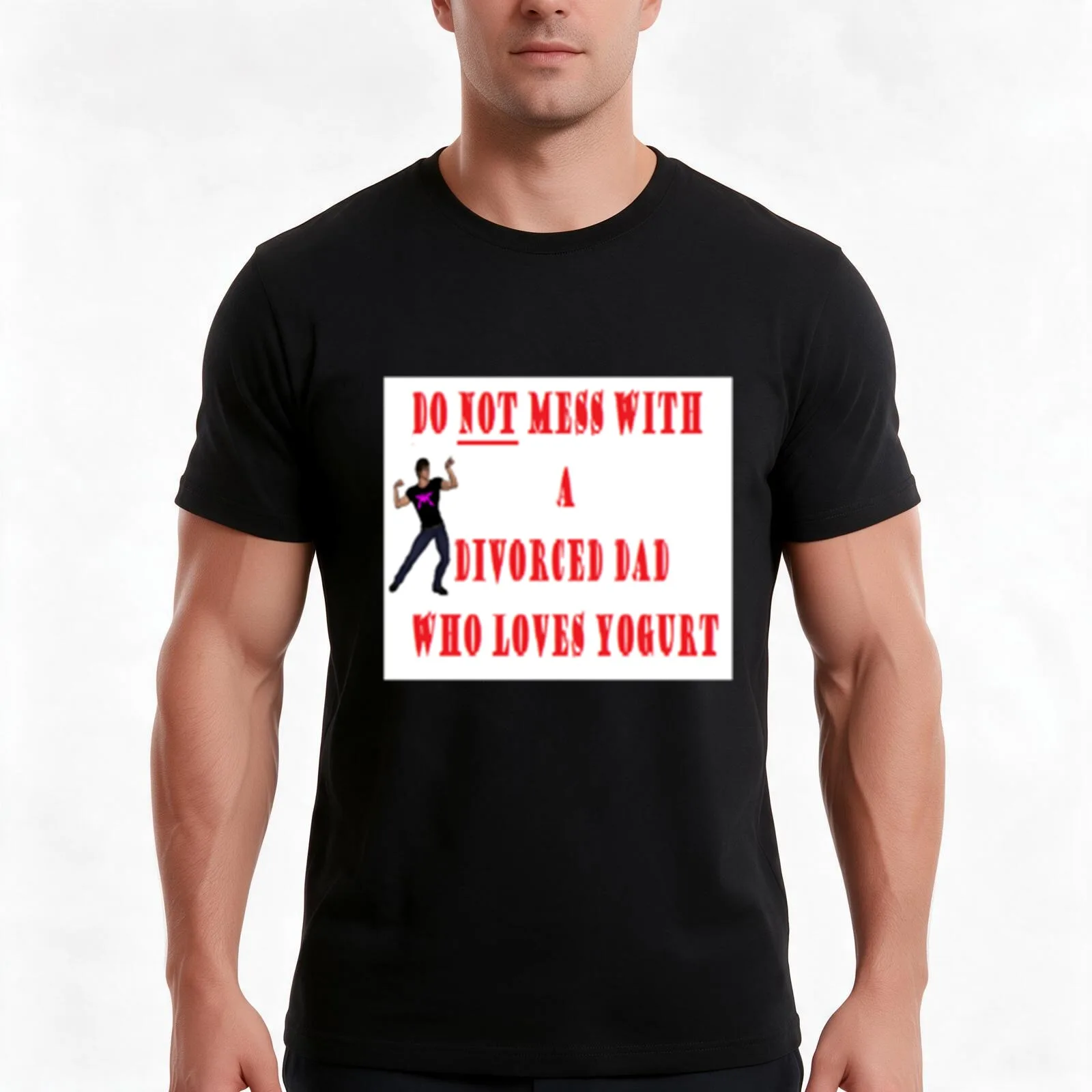 Do NOT mess with a divorced dad who loves yogurt T-Shirt, Summer Casual Cotton Tee, Oversized Streetwear Tops, Unisex Men Women