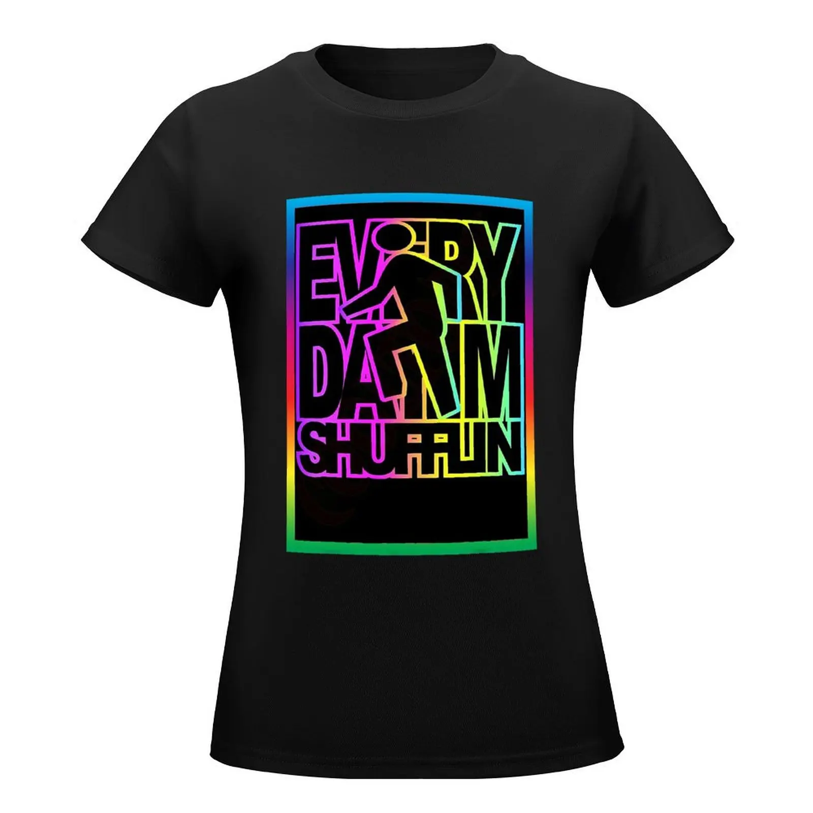 Everyday I'm Shufflin EDM Trap House Shirt T-Shirt vintage clothes animal print shirt for girls tight shirts for Women