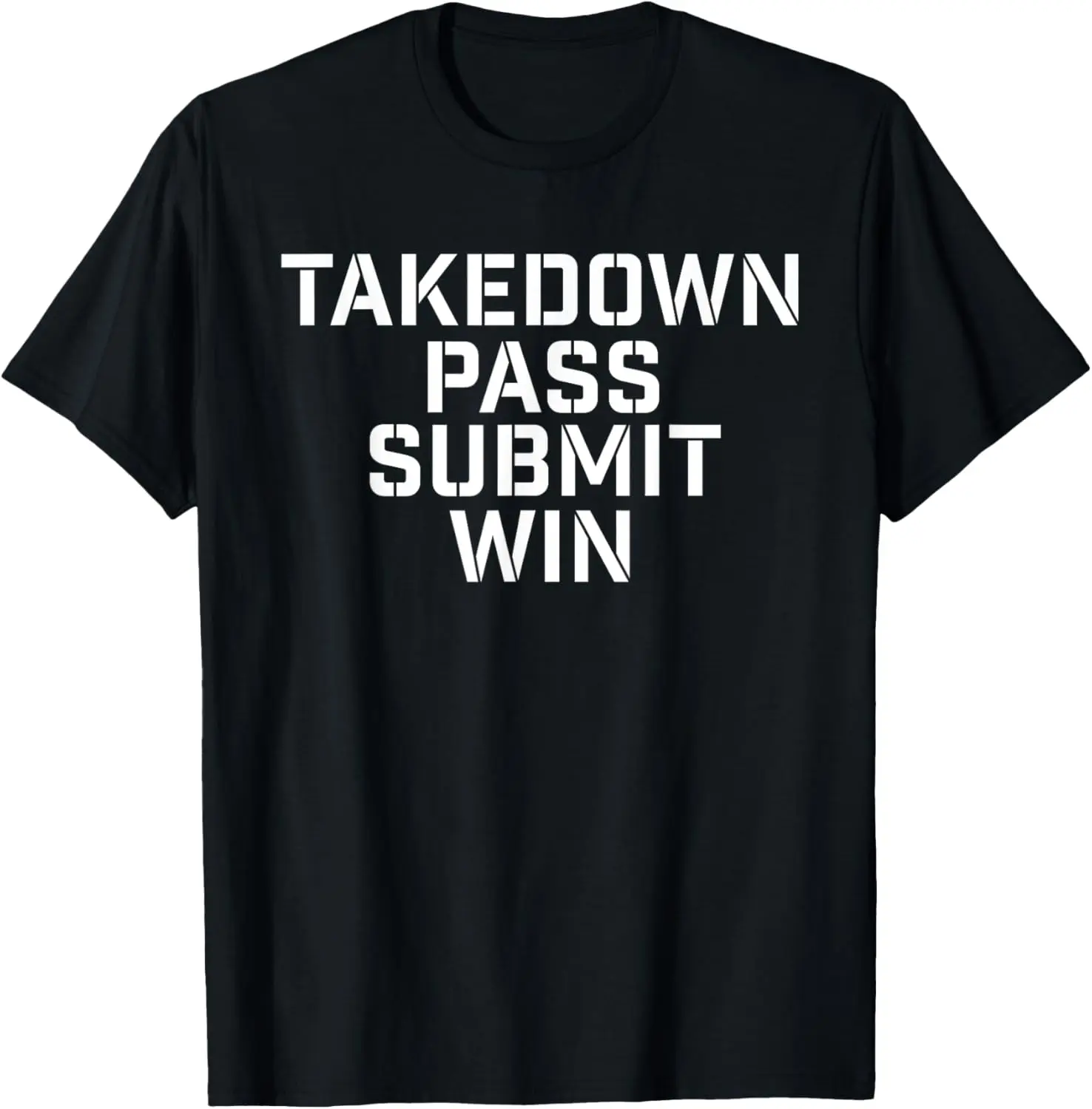 Takedown Pass Submit Win BJJ shirts MMA T-Shirt