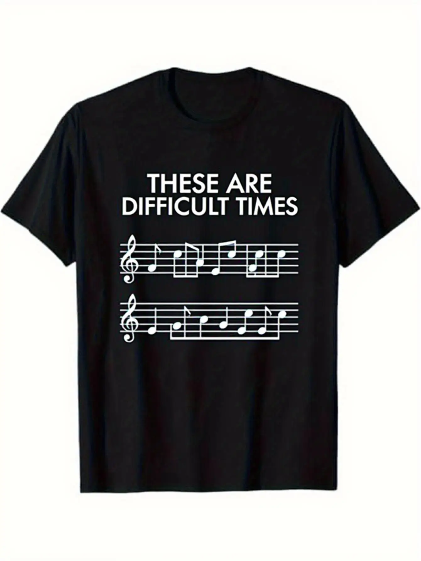 Funny Men's Black Graphic T-Shirt Difficult Times Music Notes Staff Lines Treble Clef Bold Typography Song Parody Print 100% Cotton Heavyweight Short Sleeve Casual Streetwear Tee