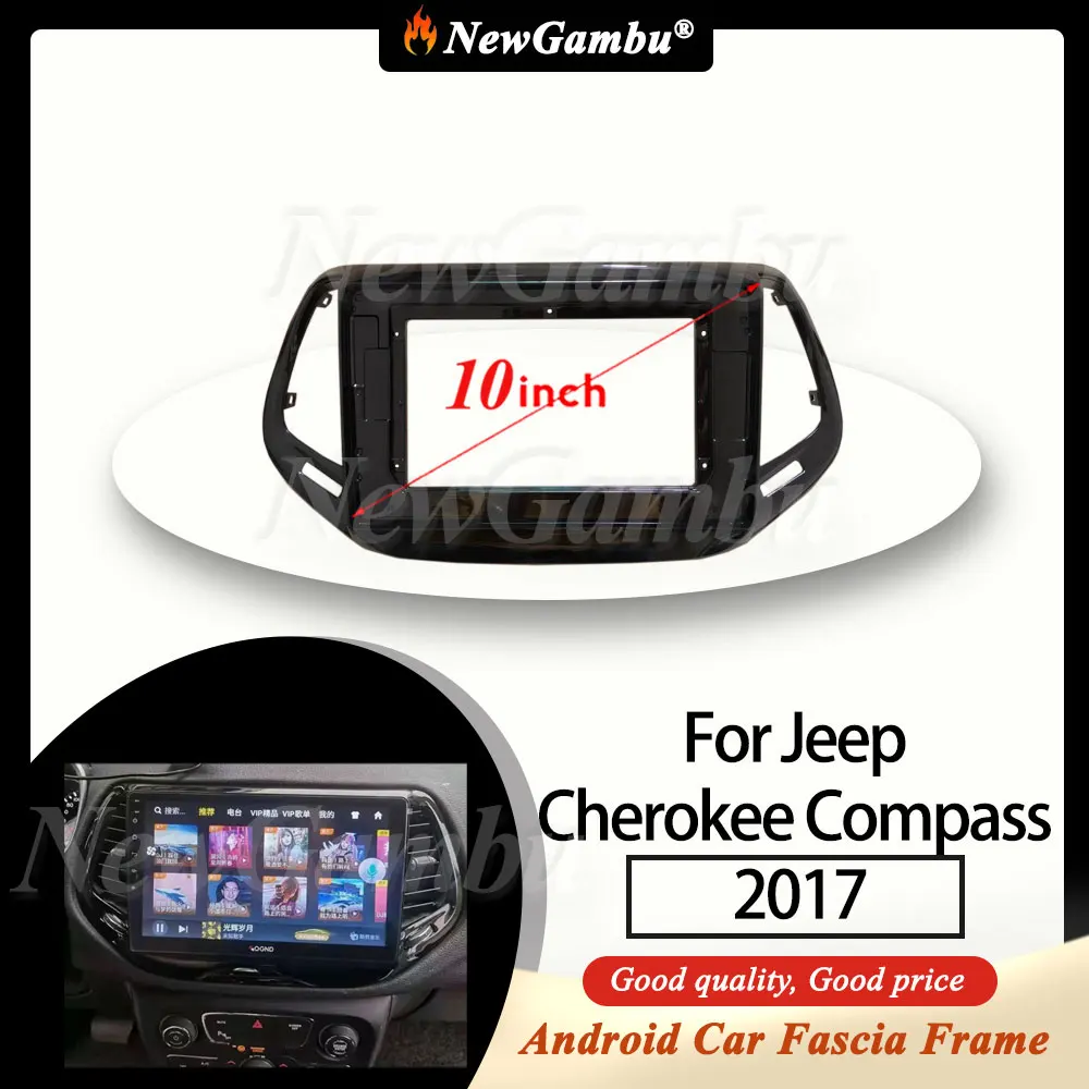 

Радиоприемник NewGambu 10 дюймов, подходит для Jeep Cherokee Compass 2017, рамка Fascia, без кабеля, отделка панели, аудио рамка, чехол