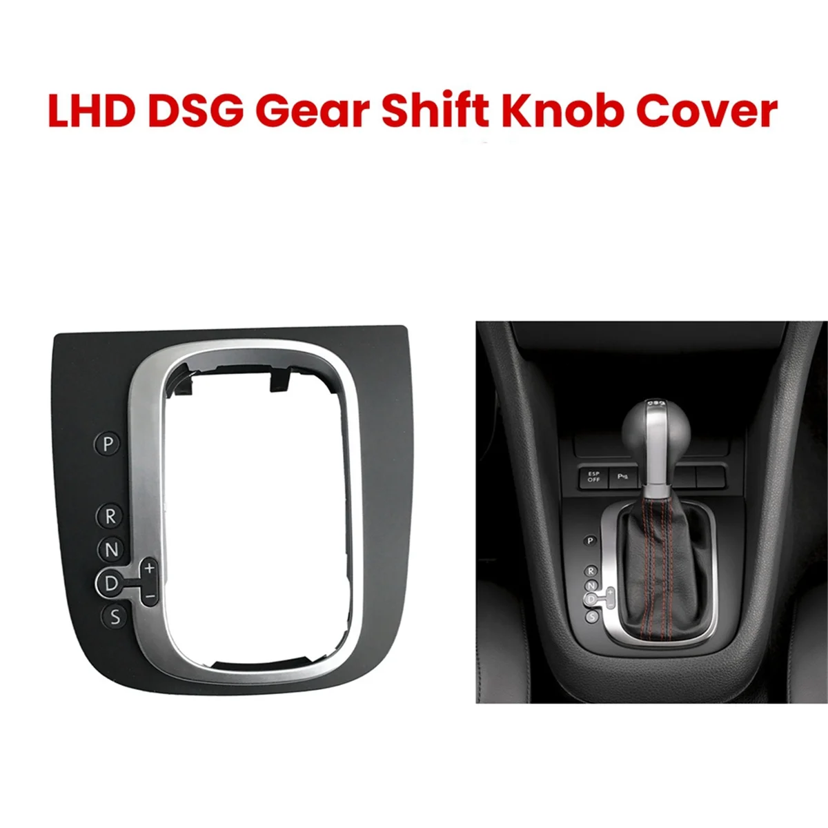 LHD DSG Gear Shift Knob Cover Gear Shift Knob Panel for VW Golf 6 MK6 GTI GLI Scirocco 16D713203A