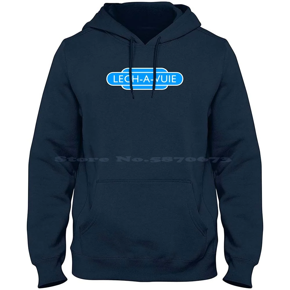 Lech A Vuie 100% Cotton Hoodie Lech A Vuie Railway Lech A Vuie Station Lech A Vuie Totem Lech A Vuie Sign Lech A Vuie