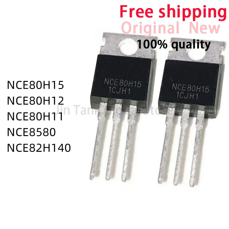 10Pcs NCE80H15 NCE80H12 NCE80H11 NCE8580 NCE82H140 TO-220 IC Chipset In Stock Wholesale