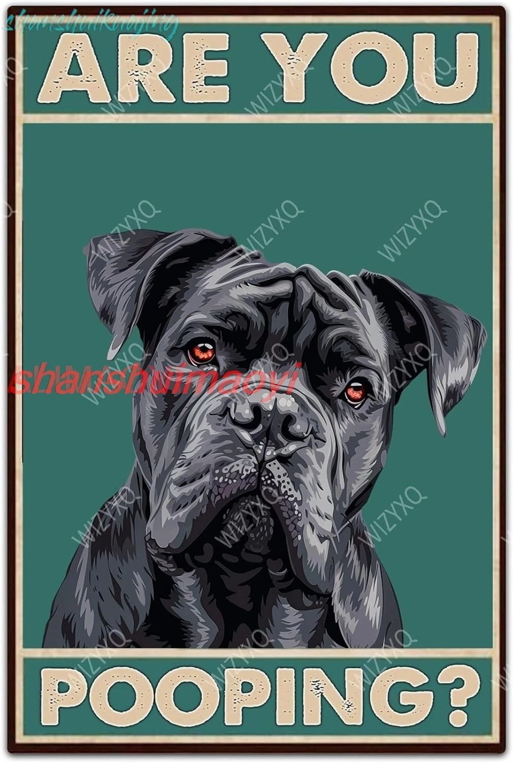Dog Metal Signs Cane Corso Are You Pooping Funny Tin Sign Vintage Wall Decor Home Plaques for Bathroom Toilet Yard 8×12 Inc sign