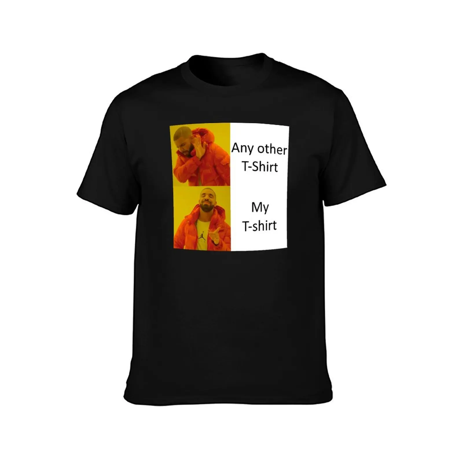 Drake Meme (Many products: Mugs, Pillows, Empty Stickers +) T-Shirt Large Size Loose Casual Tee
