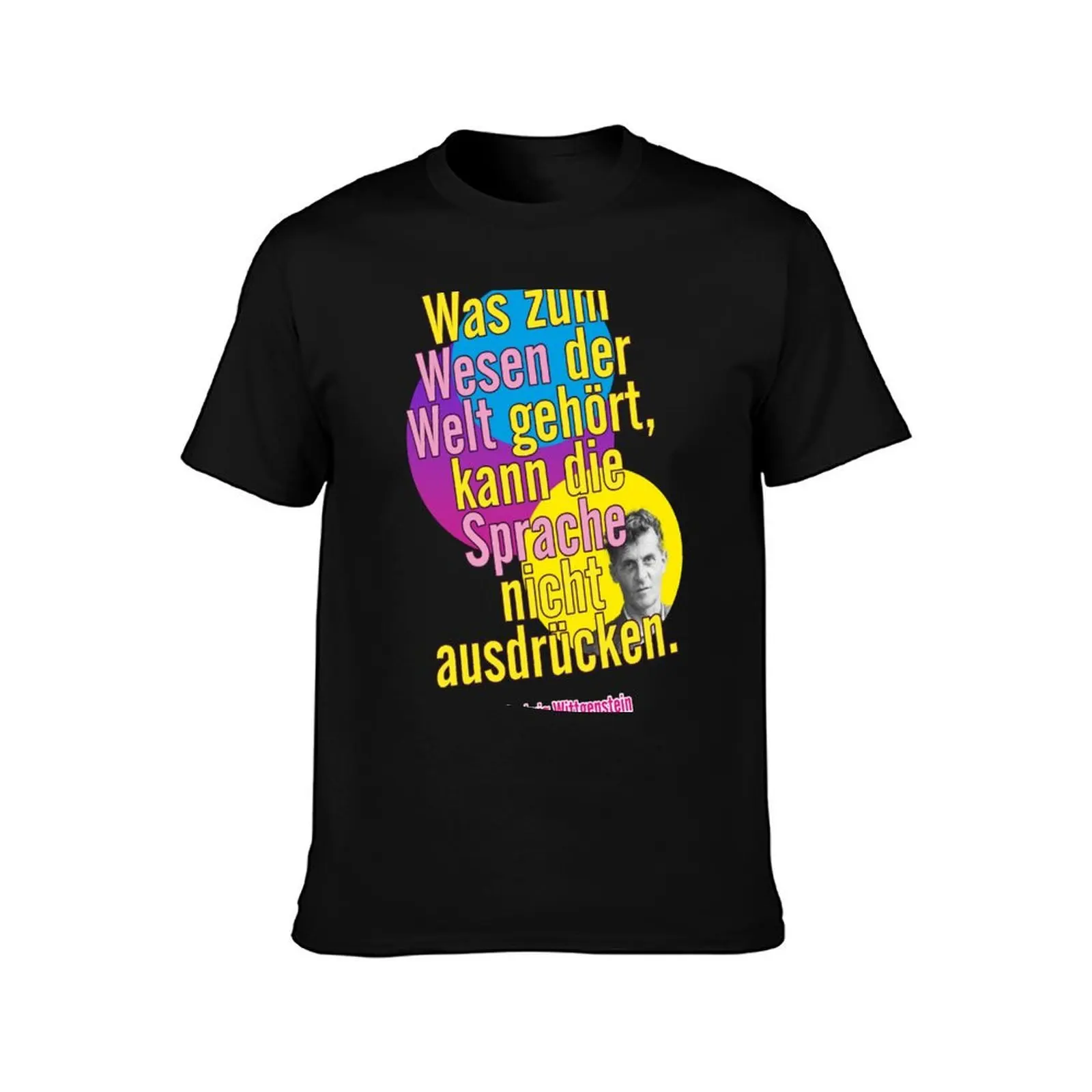 What belongs to the essence of the world cannot be expressed by language, Ludwig Wittgenstein T-Shirt