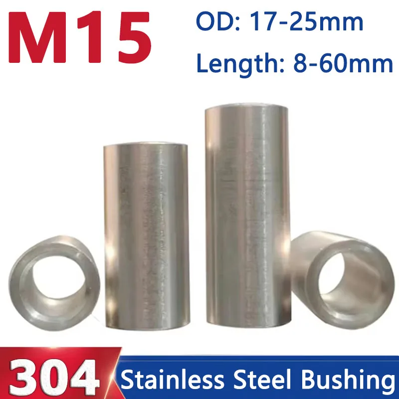 

M15 304 Stainless Steel Bushing Washer Gasket Unthreaded Round Hollow Standoff Spacer Sleeve OD 17/18/20/22/25mm Length 8-60mm