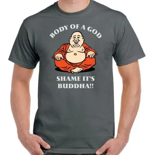 Fat T-Shirt Body Of A God Shame It's Buddha Mens Funny Humor Overweight Fatist