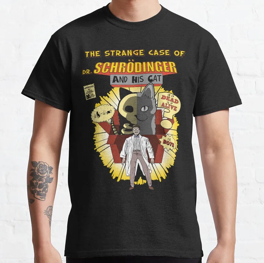 The Strange case of dr. Schrodinger Graphic T-Shirt Short Sleeve Quantum Physics Funny Science Casual Streetwear Unisex Tee S-6X