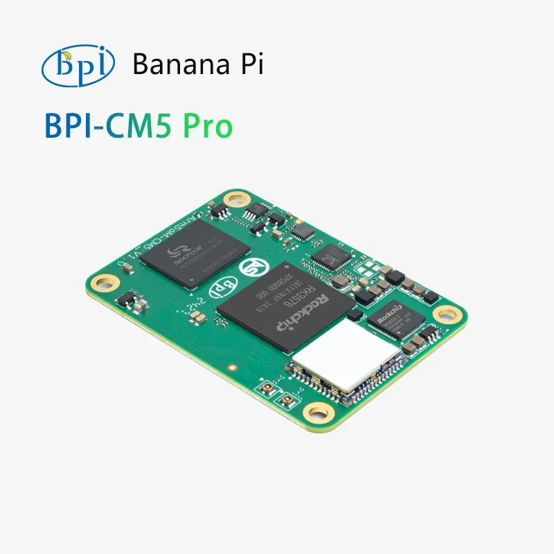 Banana Pi BPI-CM5 Pro Core Board (4+32G), Rockchip RK3576 Chip Solution