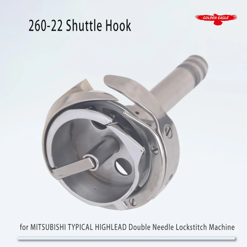 Golden Eagle 260-22 Shuttle Hook for MITSUBISHI DN260-22 TYPICAL GC6220B HIGHLEAD Double Needle Lockstitch Sewing Machine Parts