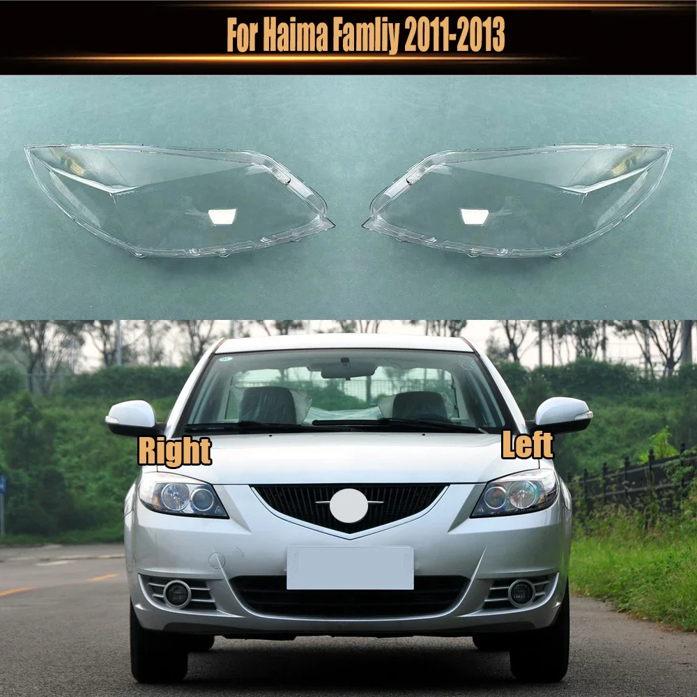 

For Haima Famliy 2011-2013 Transparent Lampshade Front Headlight Shell Headlamp Cover Lens Plexiglass Auto Replacement Parts