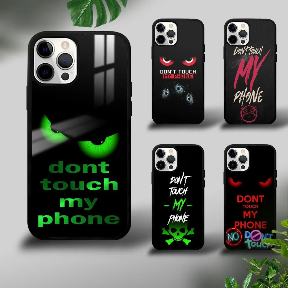 

Dont Touch My Phone Phone Case For iPhone 16 15 14 13 12 11 Pro Xs Max Mini Plus Celulares Hard Funda