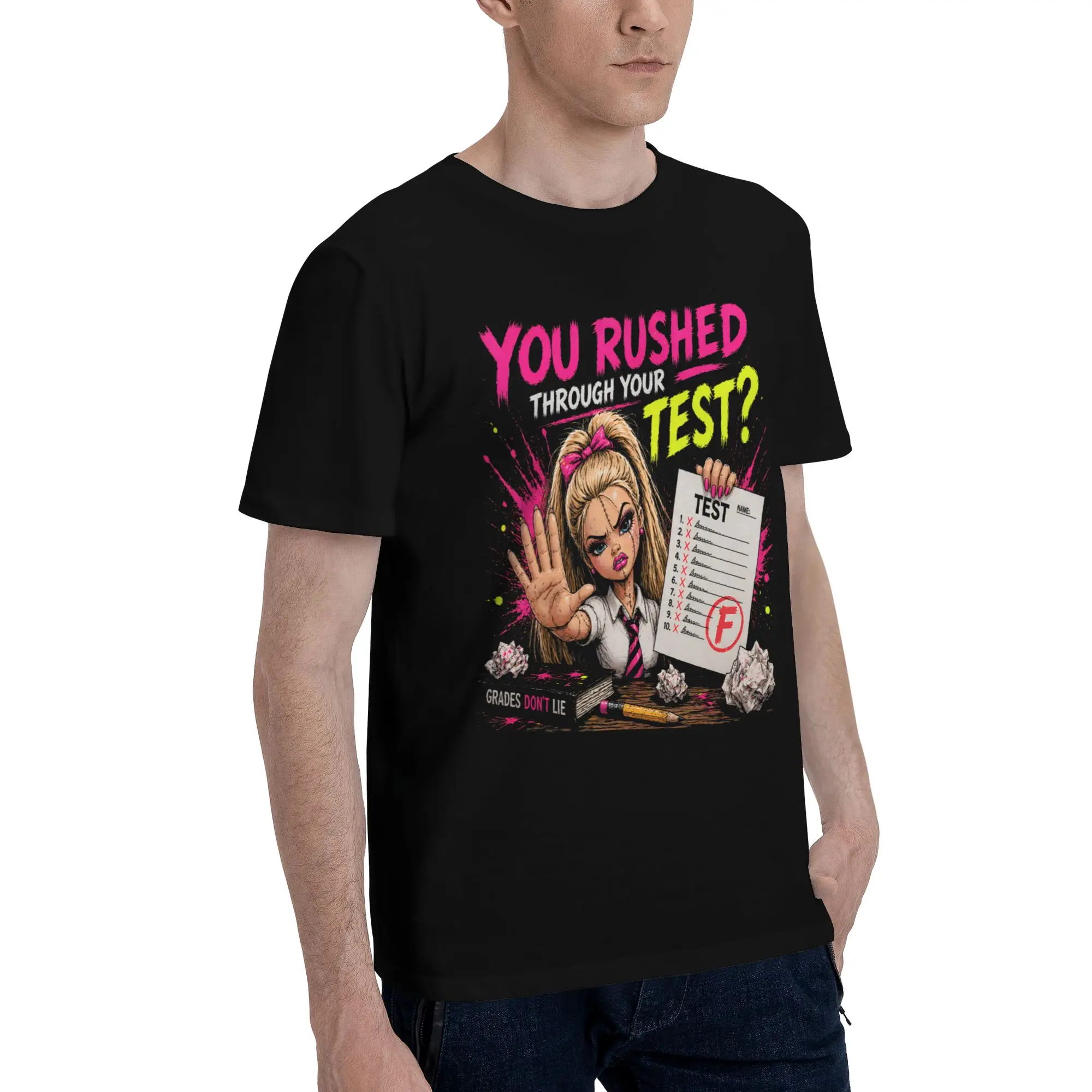 You Rushed Through Your Test Funny Test Day Meme Girl Novelty 100% Cotton T-Shirt  Tops Tees For Men